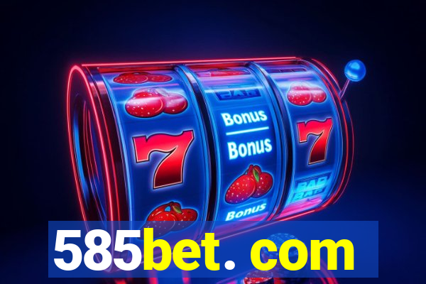 585bet. com